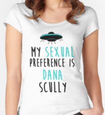 My Sexual Preference is Dana Scully Women's Fitted Scoop T-Shirt