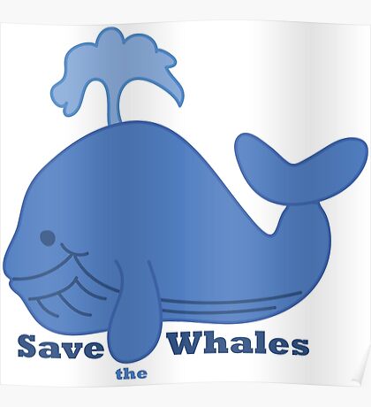 Save the Whales: Posters | Redbubble