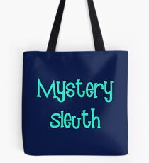 Mystery Sleuth by Chillee Wilson Tote Bag