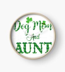 I Have Two Title Dog mom and Aunt St Patrick's Day T-shirt Clock