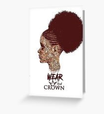 Wear your crown Greeting Card