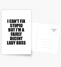Lady Boss I Can't Fix Stupid Funny Gift Idea for Coworker Fellow Worker Gag Workmate Joke Fairly Decent Postkarten