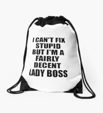 Lady Boss I Can't Fix Stupid Funny Gift Idea for Coworker Fellow Worker Gag Workmate Joke Fairly Decent Rucksackbeutel