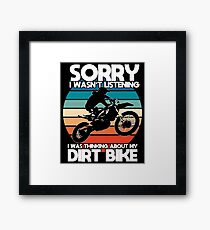 Lámina enmarcada Diseño divertido de Dirt Biking - Lo siento, no estaba escuchando Estaba pensando en mi Dirt Bike