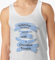 For the Interior Designers in the Family Tank Top