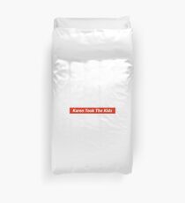 Karen nahm die Kinder - Supreme Parody Meme Shirt Bettbezug