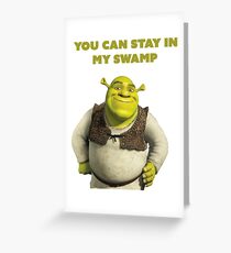 You can stay in my swamp- Shrek Valentine's Card Greeting Card