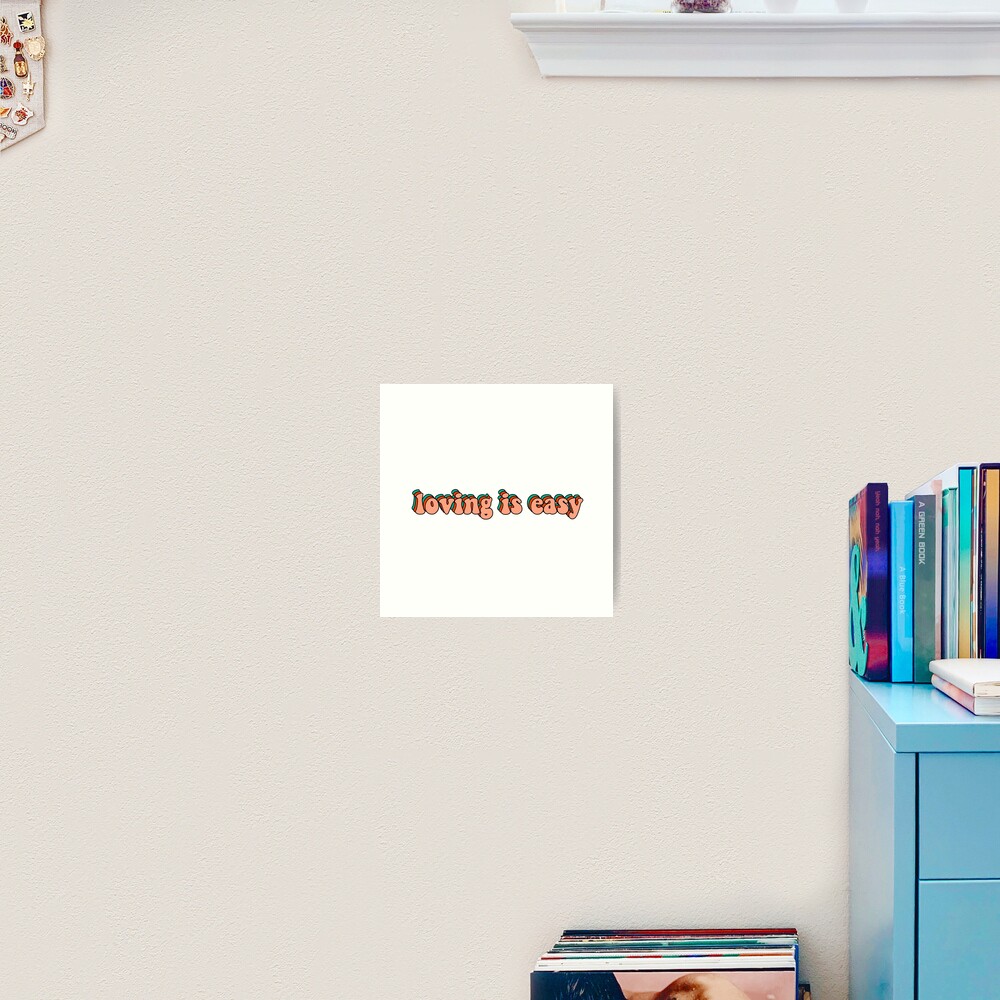 loving is easy rex orange county Art Print