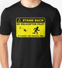 RC Helicopter Pilot - Stand Back Unisex T-Shirt