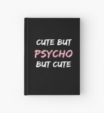 cute psycho Hardcover Journal