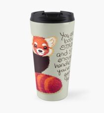 Taza de viaje "Eres lo suficientemente FUERTE y lo suficientemente INTELIGENTE" Red Panda