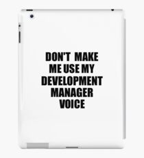 Vinilo o funda para iPad Development Manager Coworker Gift Idea Funny Gag For Job Don't Make Me Use My Voice