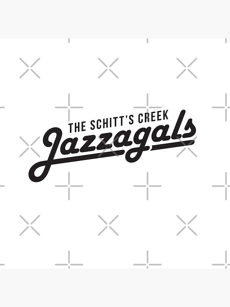The Schitt's Creek Jazzagals - black type by VonBraun