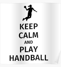 keep calm and play handball Poster