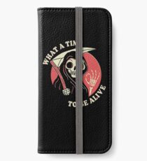 What A Time To Be Alive iPhone Wallet/Case/Skin