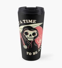 Taza de viaje Qué tiempo de estar vivo