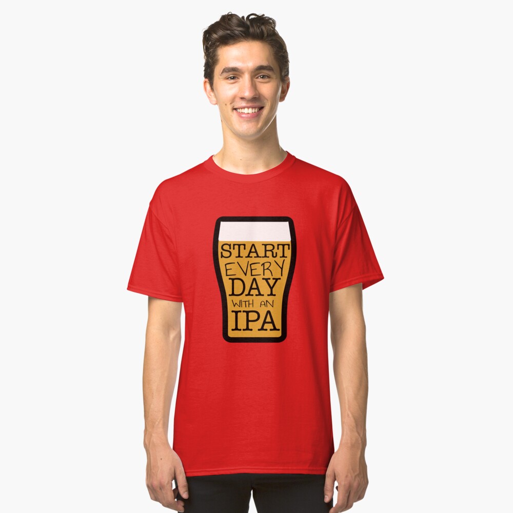 merch craft beer tshirt start every day with an ipa shirt