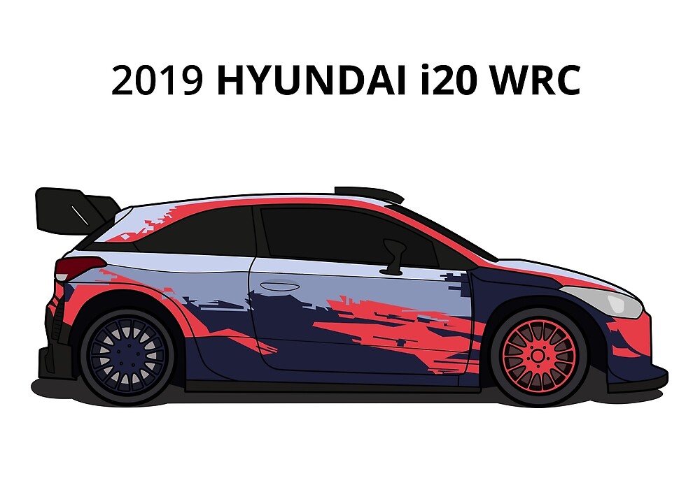 Hyundai I20 Wrc >> 2019 Hyundai I20 Wrc By Seb Cooke Redbubble Hyundai I20 Wrc >> 2019 Hyundai I20 Wrc By Seb Cooke Redbubble