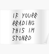 If You're Reading This I'm Stoned Poster