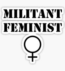 Militant Feminist Sticker
