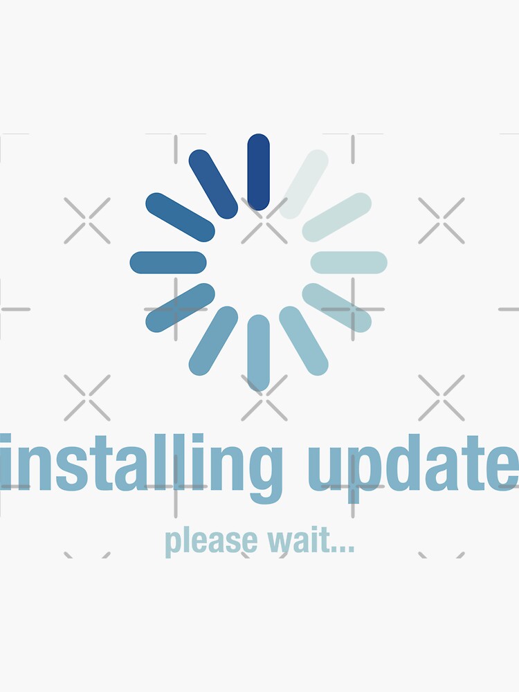 installing-update-please-wait-sticker-by-el-em-cee-redbubble