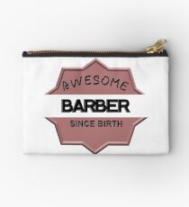 Awesome Barber Since Birth Studio Pouch