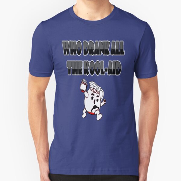 Who Drank all the Kool-aid Slim Fit T-Shirt