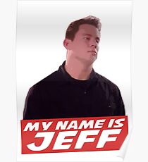 My Name Is Jeff Posters Redbubble   Poster%2C210x230%2Cf8f8f8 Pad%2C210x230%2Cf8f8f8.lite 1 