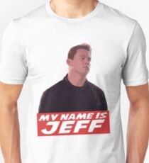 My Name Is Jeff Unisex T-Shirt