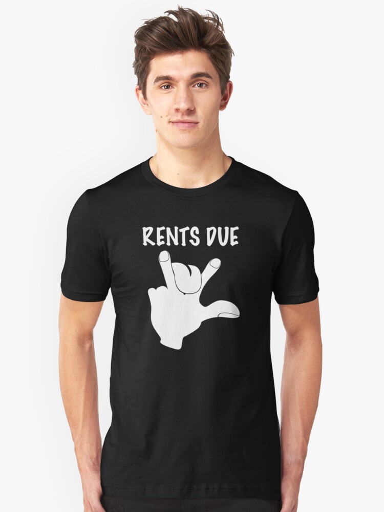rents due tshirt