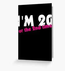 Ich bin 20 zum zweiten Mal Grußkarte