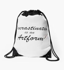 Procrastination is an artform Drawstring Bag