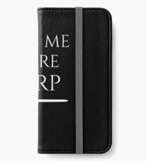 Give Me More LARP iPhone Wallet/Case/Skin