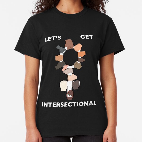 Let's Get Intersectional Classic T-Shirt