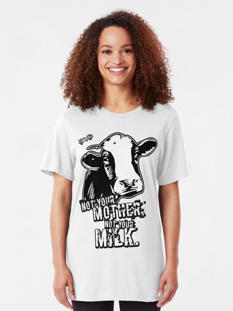 Alternate view of VeganChic ~ Not Your Mother, Not Your Milk Slim Fit T-Shirt