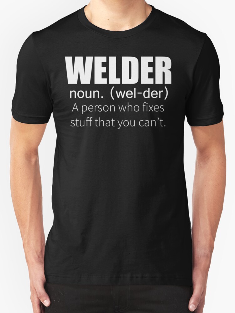 "Funny Welder Definition T Shirt" TShirts & Hoodies by bitsnbobs
