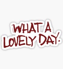 Oh, what a day... what a lovely day! Sticker