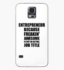 Entrepreneur Because Freaking Awesome Is Not an Actual Job Title Funny Coworker Gift Idea Hülle & Skin für Samsung Galaxy