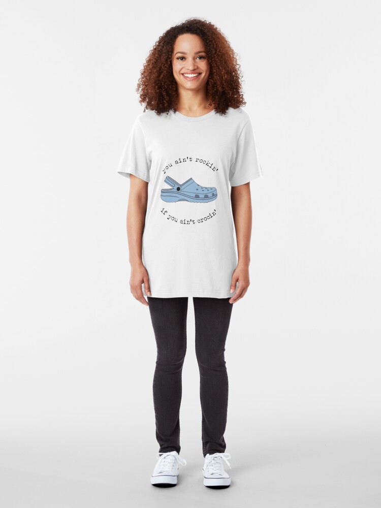 Alternate view of crocs, you ain't rockin if you ain't crocin' Slim Fit T-Shirt