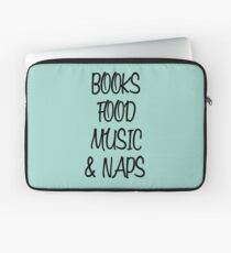 Books, food, music and naps Laptop Sleeve