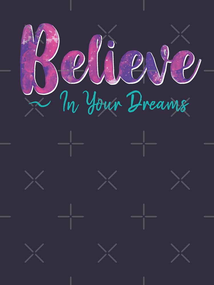 Believe in Your Dreams by BethsdaleArt