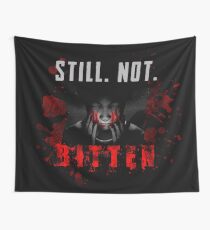 Still. Not. Bitten. (TWD) Wall Tapestry