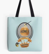Honey, You Should See Me In A Crown. Tote Bag