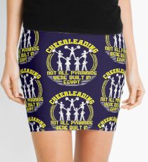 Cheerleading Not All Pyramids Were Built In Egypt Mini Skirt