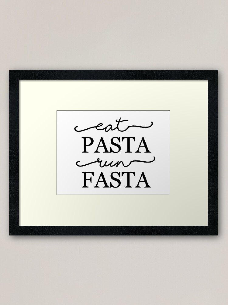 Alternate view of Eat Pasta Run Fasta Framed Art Print