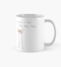 "i guess i feel pretty okay today" weird cats Mug