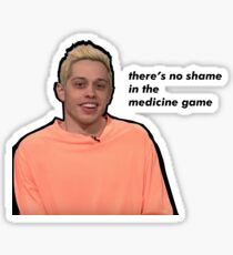 There's no shame in the medicine game Sticker