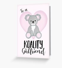 To a KOALITY Girlfriend - Koala Pun - Valentines Day Pun - Anniversary Pun - Birthday Pun - Cute Koala - Australia - Aussie Greeting Card