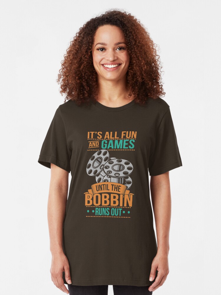 Alternative Ansicht von It's All Fun And Games Until The Bobbin Runs Out - Quilter Quotes Gift Slim Fit T-Shirt