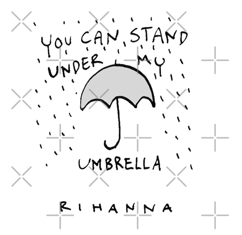 "You Can Stand under my umbrella Lyrics Song" by animateastory Redbubble